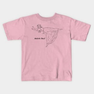 Watch This! Kids T-Shirt